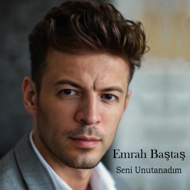 Seni Unutamadım - Emrah Baştaş