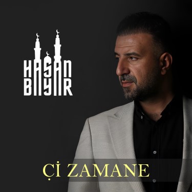 Çi Zamane - Hasan Bayar