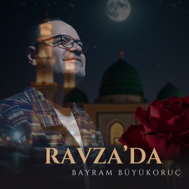 Ravza'da - Bayram Büyükoruç