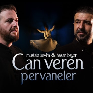 Can Veren Pervaneler  - Mustafa Sevim - Hasan Bayar