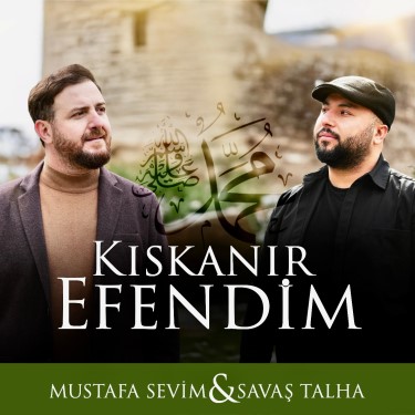 Kıskanır Efendim - Savaş Talha - Mustafa Sevim