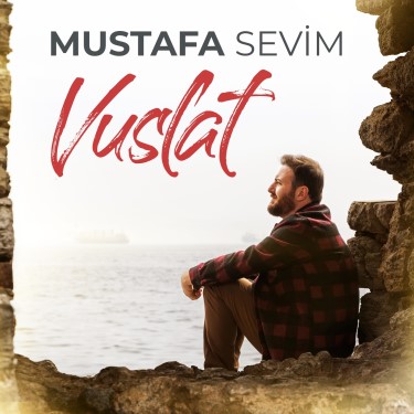 Vuslat - Mustafa Sevim