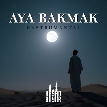 Aya Bakmak - Hasan Bayar