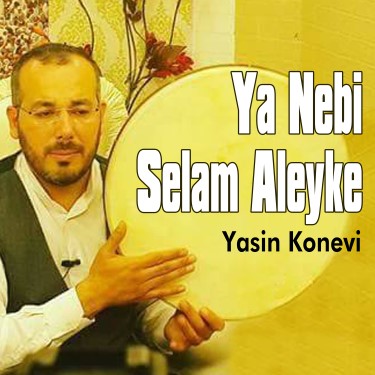 Ya Nebi Selam Aleyke - Yasin Konevi
