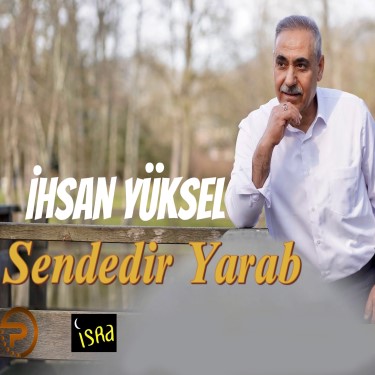 Sendedir Yarab - İhsan Yüksel