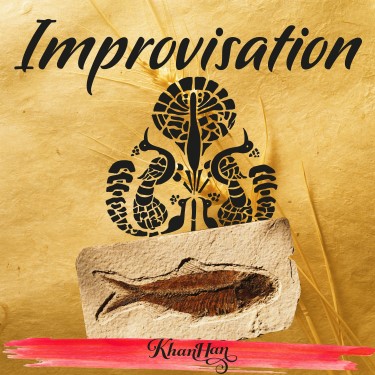 Improvisation - Khan Han