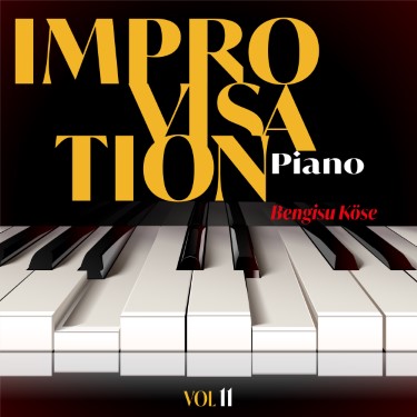 Improvisation, Piano - Bengisu Köse