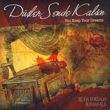 Düşler Sende Kalsın - Burhan Kul - Zeliha Köksaldı