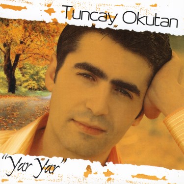 Yar Yar - Tuncay Okutan
