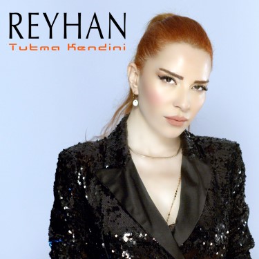 Tutma Kendini Bırak - Reyhan
