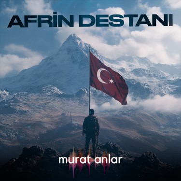 Afrin Destanı - Murat Anlar