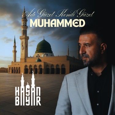 Adı Güzel Kendi Güzel Muhammed sav - Hasan Bayar
