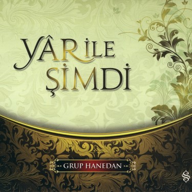 Yar İle Şimdi - Grup Hanedan