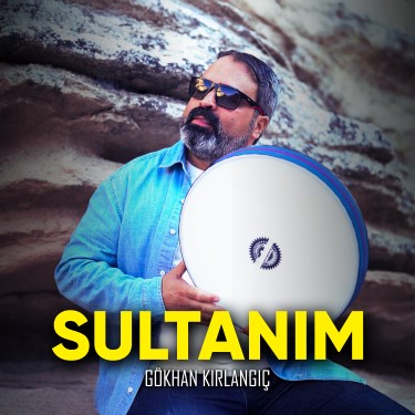 Sultanım - Gökhan Kırlangıç
