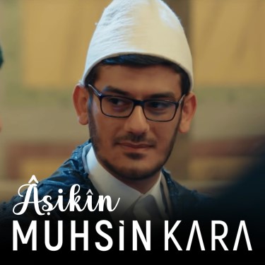 Aşikin - Muhsin Kara