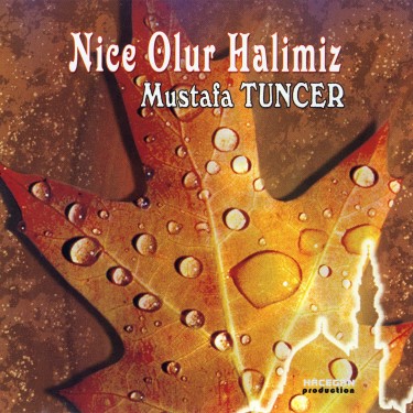 Nice Olur Halimiz - Mustafa Tuncer