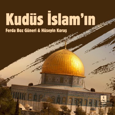 Kudüs İslamın - Ferda Boz Güneri