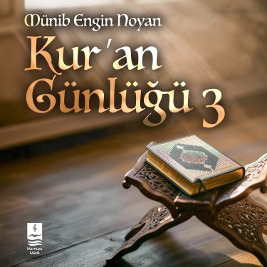 Kur'an Günlüğü 3 - Münib Engin Noyan