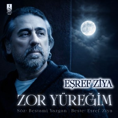 Zor Yüreğim - Eşref Ziya