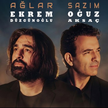 Ağlar Sazım - Ekrem Düzgünoğlu - oğuz aksaç
