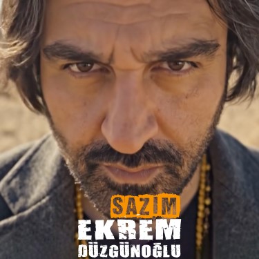 Sazım - Ekrem Düzgünoğlu