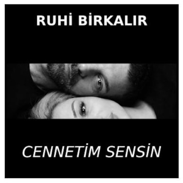 Cennetim Sensin  - Ruhi Birkalır