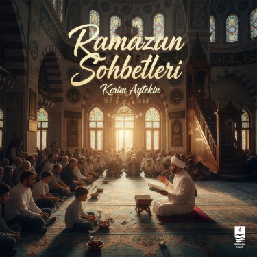 Ramazan Sohbetleri - Kerim Aytekin