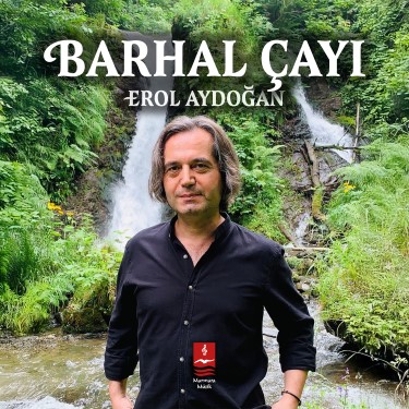 Barhal Çayı - Erol Aydoğan