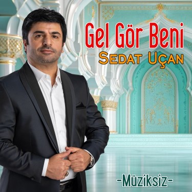 Gel Gör Beni - Sedat Uçan