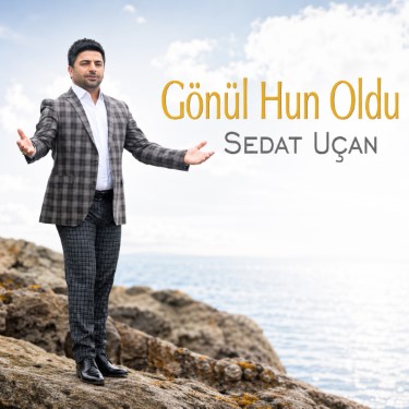 Gönül Hun Oldu - Sedat Uçan