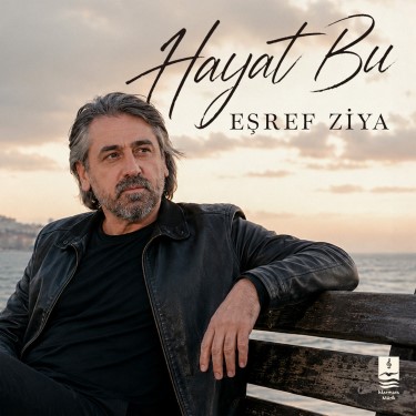 Hayat Bu - Eşref Ziya