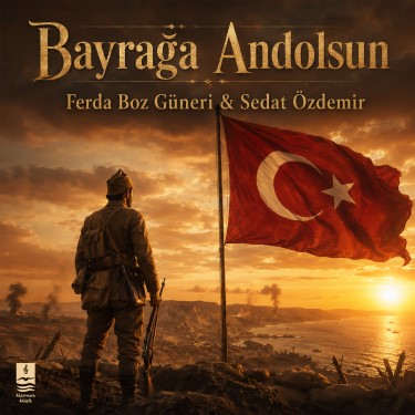 Bayrağa Andolsun - Ferda Boz Güneri