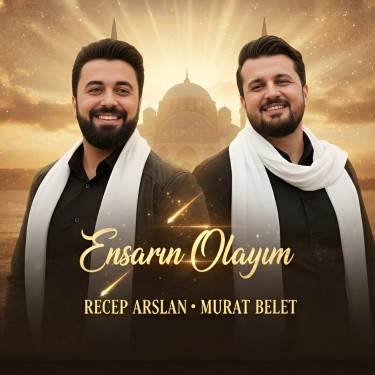 Ensarın Olayım - Recep Arslan