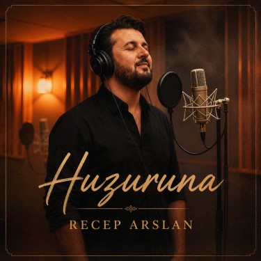 Huzuruna - Recep Arslan