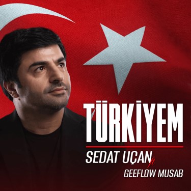 Türkiyem - Sedat Uçan