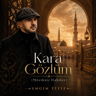Kara Gözlüm - Engin Titiz