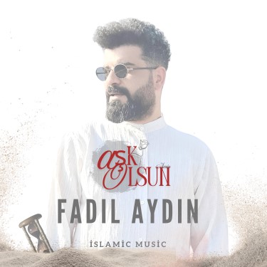 Aşk Olsun - Fadıl Aydın