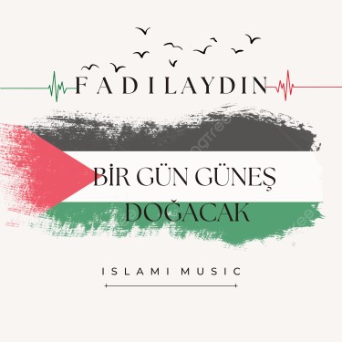 Bir Gün Güneş Doğacak - Fadıl Aydın