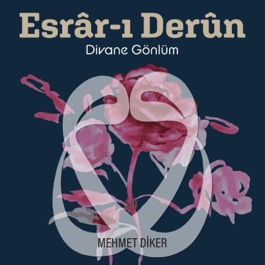 Esrar-ı Derun / Divane Gönlüm, Vol.10 - Mehmet Diker