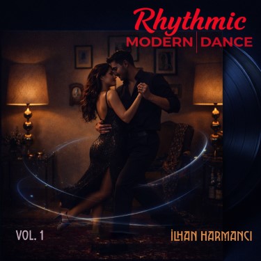 Rhythmic Modern Dance, Vol.1 - İlhan Harmancı